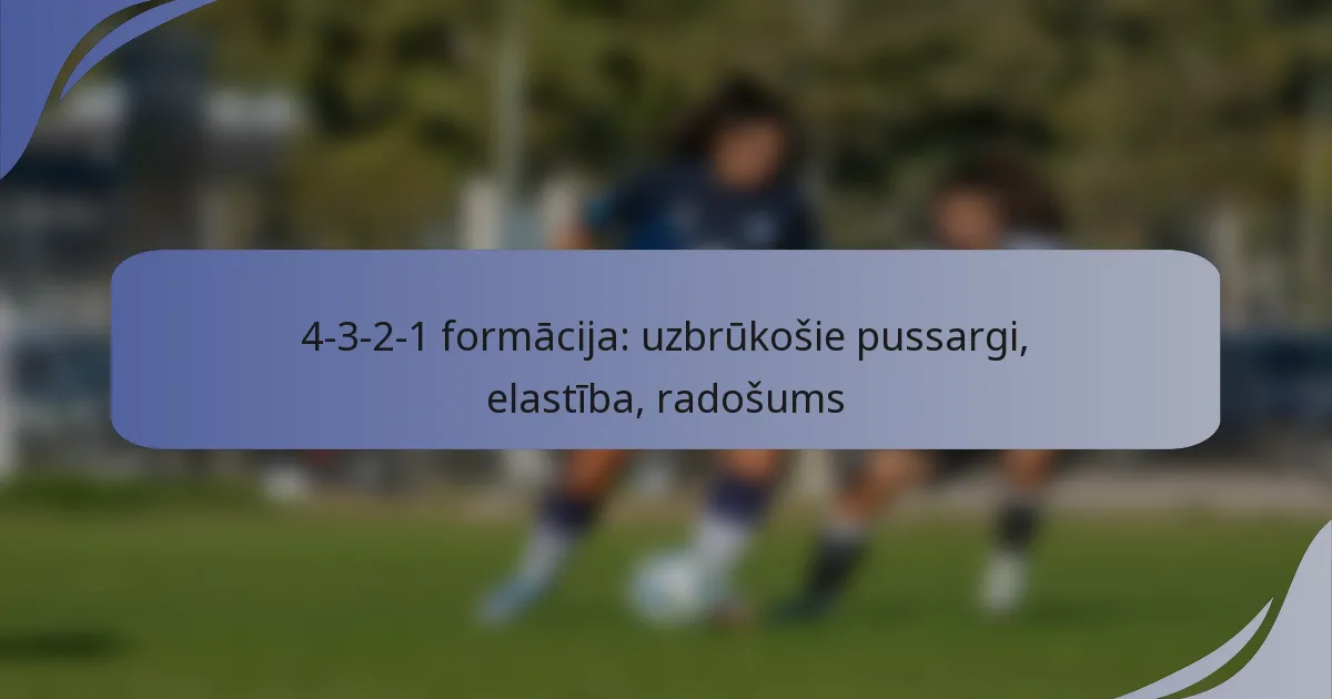 4-3-2-1 formācija: uzbrūkošie pussargi, elastība, radošums