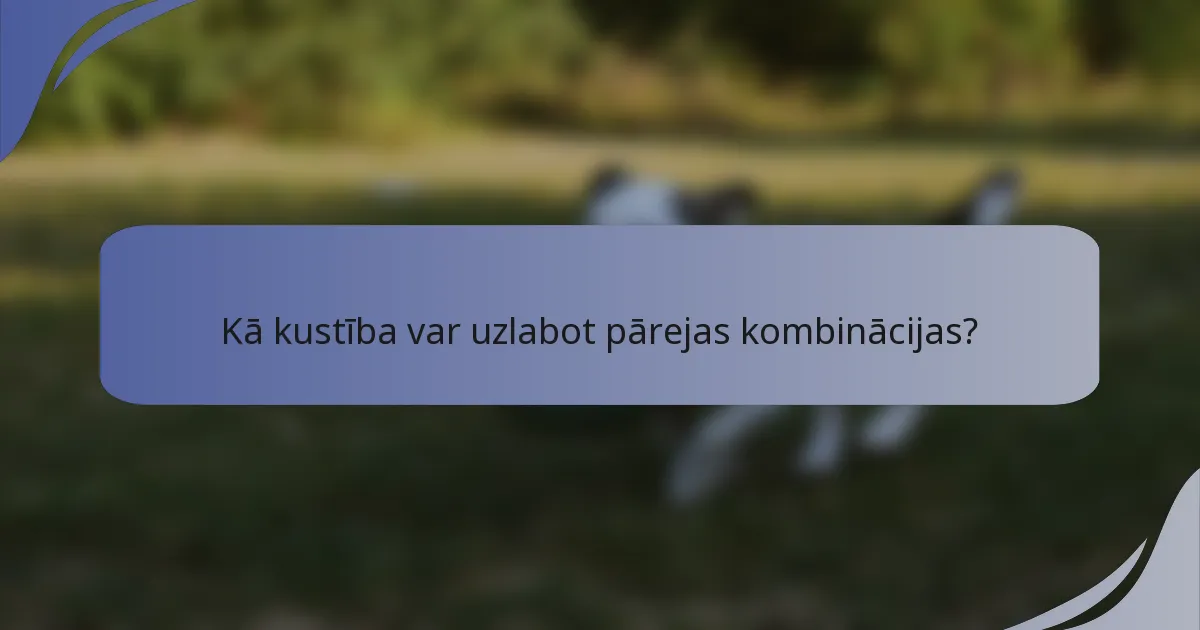 Kā kustība var uzlabot pārejas kombinācijas?