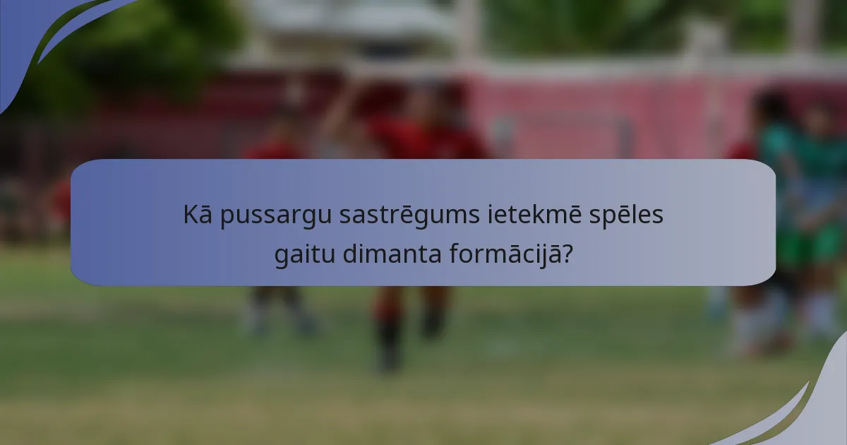 Kā pussargu sastrēgums ietekmē spēles gaitu dimanta formācijā?