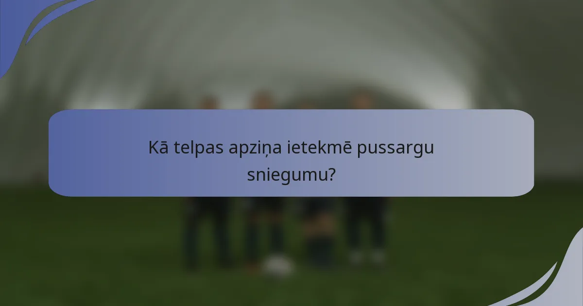 Kā telpas apziņa ietekmē pussargu sniegumu?