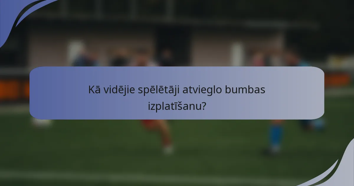 Kā vidējie spēlētāji atvieglo bumbas izplatīšanu?